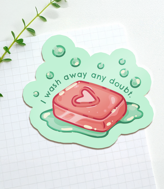 ''I Wash Away Any Doubt'' Soap